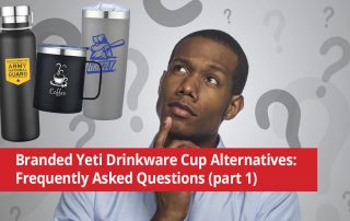 Branded Yeti Drinkware Cup Alternatives - FAQs (part 1)