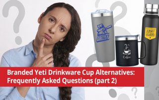 Branded Yeti Drinkware Cup Alternatives - FAQs (part 2)