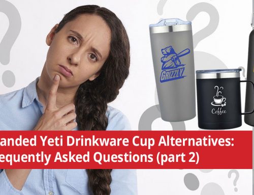 Branded Yeti Drinkware Cup Alternatives – FAQs (part 2)
