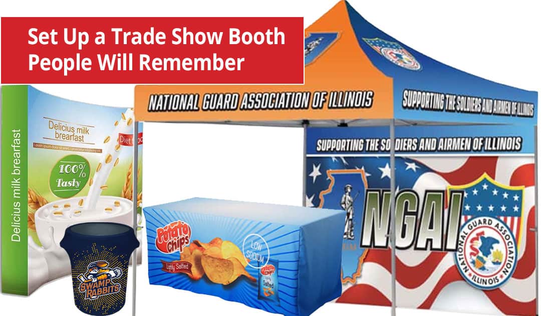 Setting Up a Trade Show Booth People Will Want to Visit