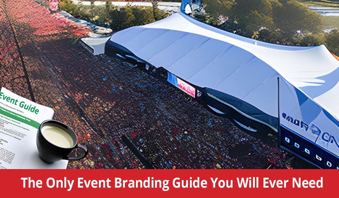 The Only Event Branding Guide You Will Ever Need