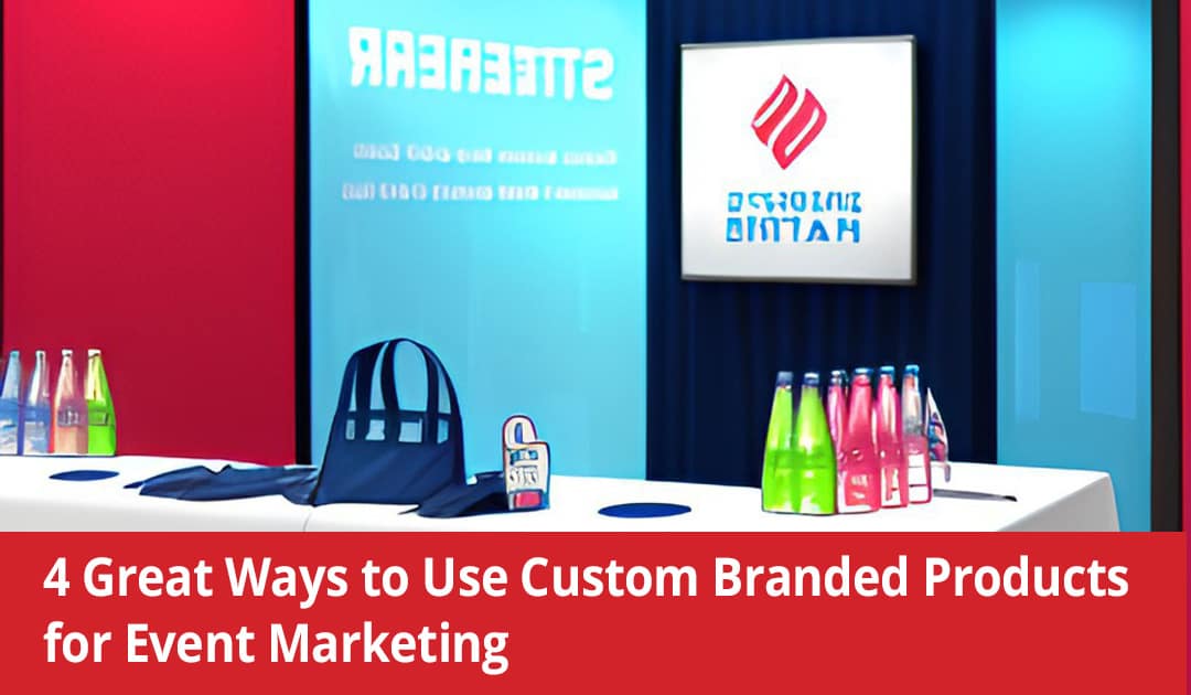 Creative Custom Branded Products | Event Marketing