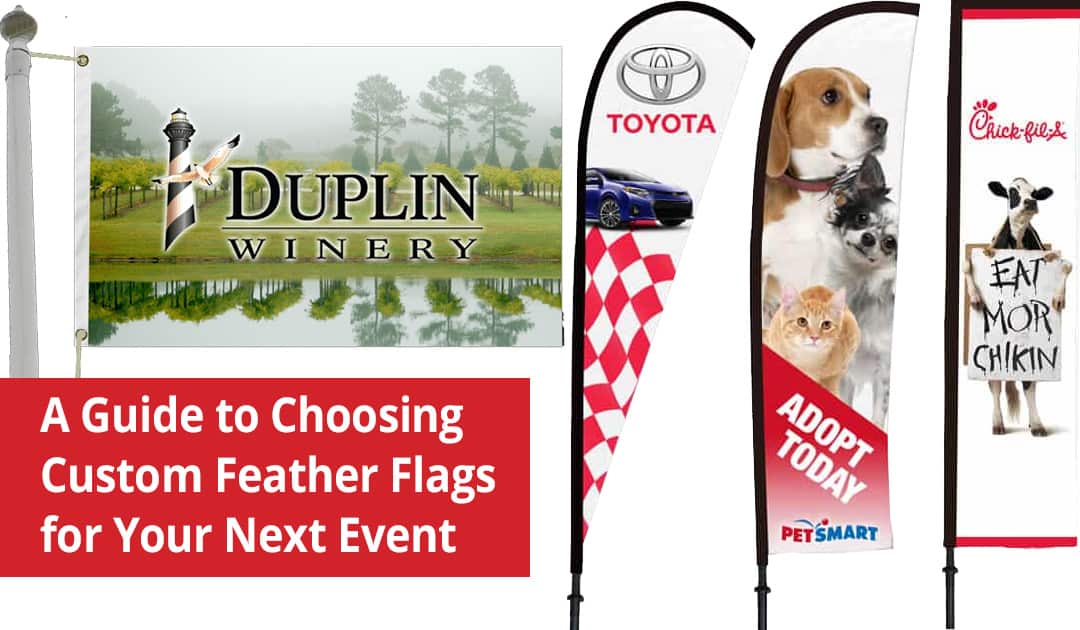 A Guide to Choosing Custom Feather Flags for Your Events
