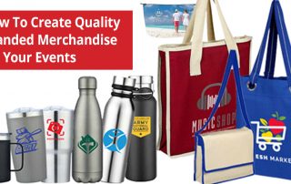 Creating Quality Branded Merchandise for Events