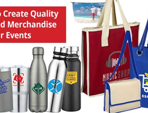 Creating Quality Branded Merchandise for Events
