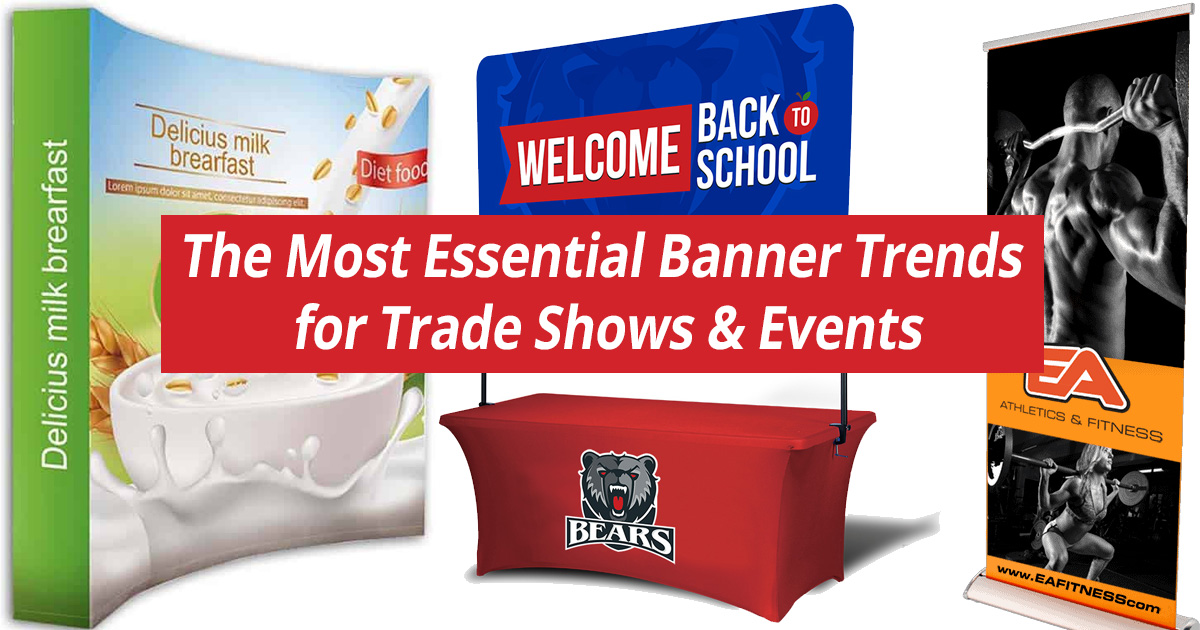 The Most Essential Banner Trends for Trade Shows