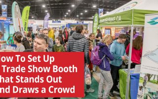 Tips on How To Set Up a Trade Show Booth That Stands Out